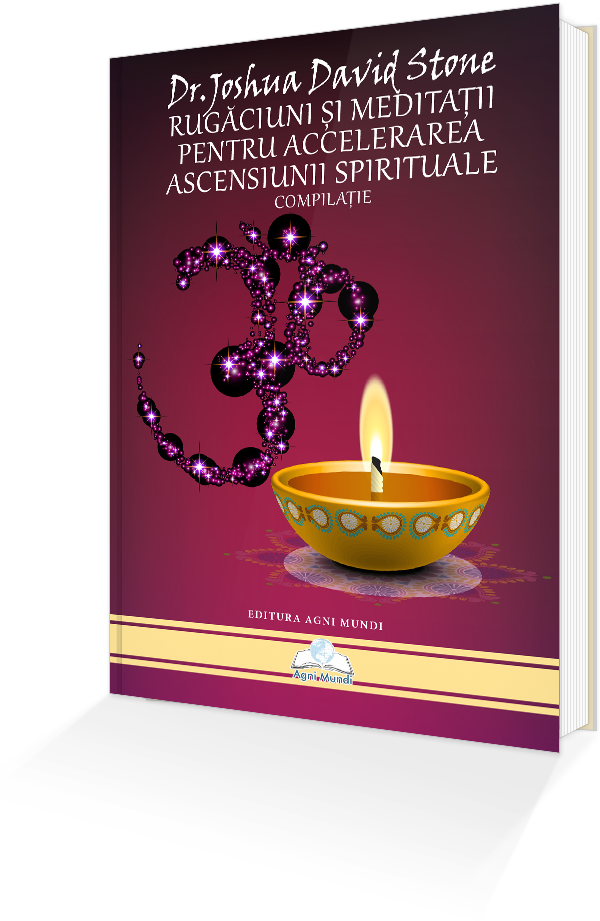 Rugaciuni si meditatii pentru accelerarea ascensiunii spirituale