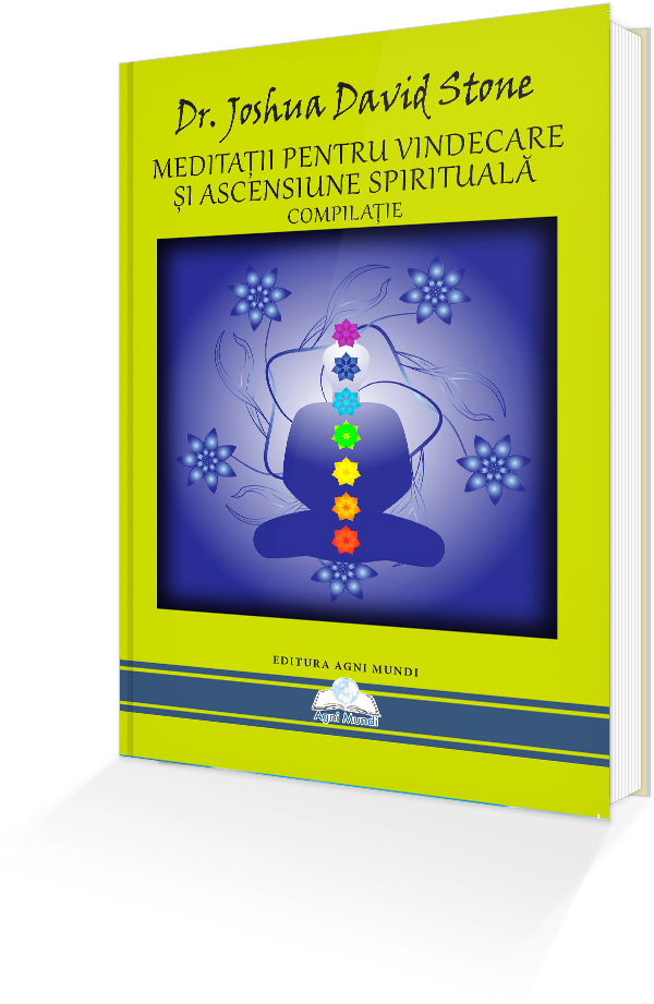 Meditatii pentru vindecare si ascensiune spirituala (Editia a II-a)