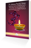Rugaciuni si meditatii pentru accelerarea ascensiunii spirituale