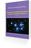 Mesaje de la Maestrii Ascensionati - O misiune importanta: Romania - Vol. III