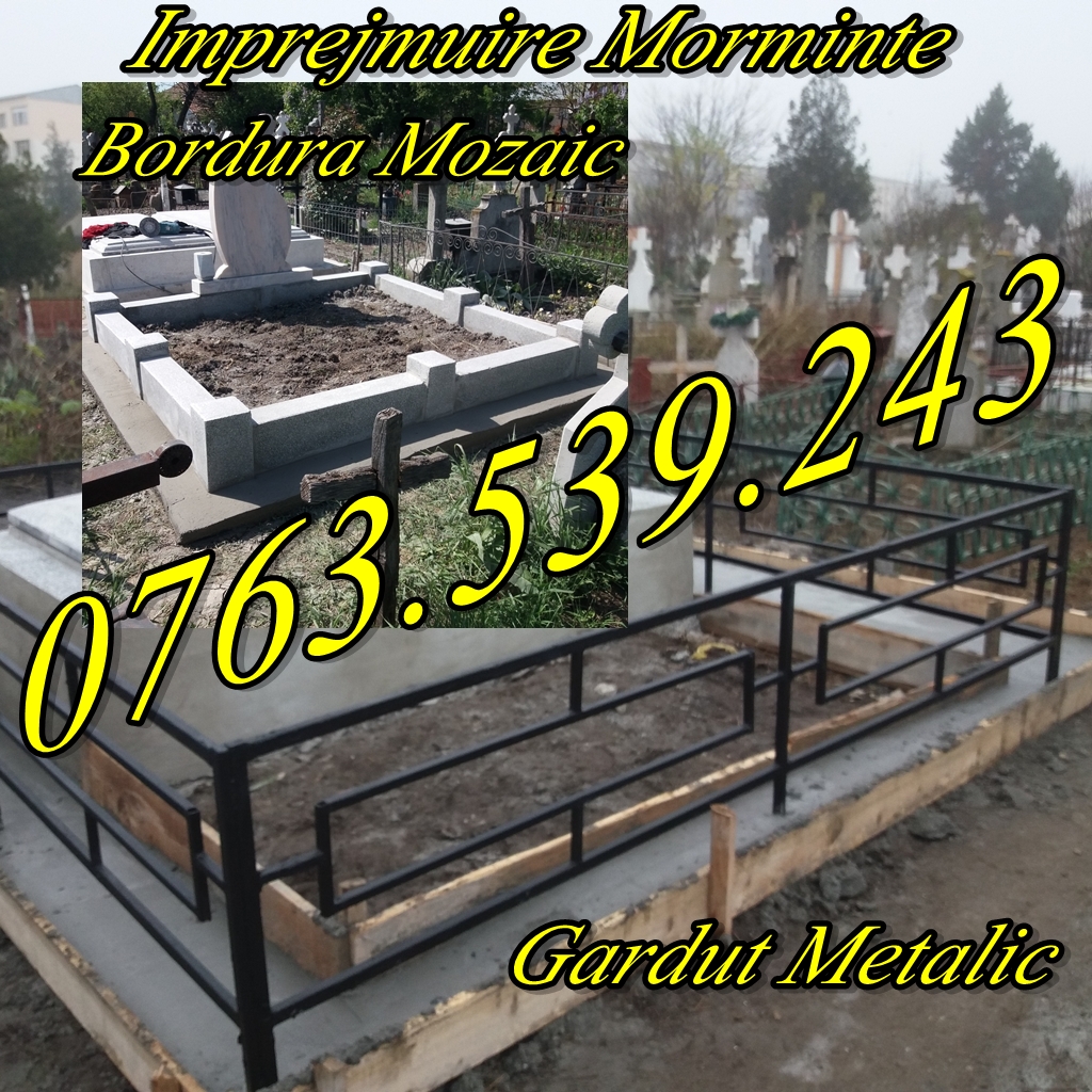 Gardut Grilaje Cimitir Bordura Mozaic Imprejmuire Morminte