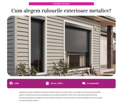 Ghid pentru Alegerea Rulourilor Exterioare Metalice
