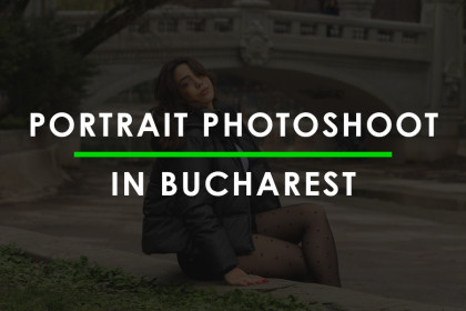 Sedinta Foto Bucuresti - Portrait photoshoot in Bucharest