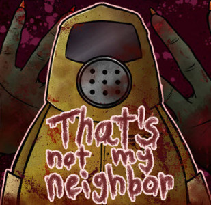 That's Not My Neighbor