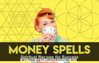 MONEY SPELLS THAT CAN HELP YOU TO SOLVE YOUR FINANCIAL PROBLEMS IN ZAMBIA-ZIMBABWE-BOTSWANA-LESOTHO